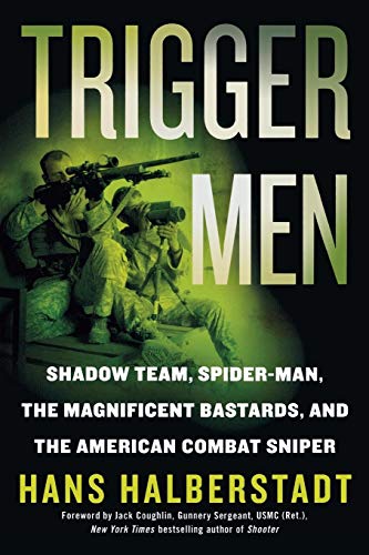 Beispielbild fr Trigger Men: Shadow Team, Spider-Man, the Magnificent Bastards, and the American Combat Sniper zum Verkauf von Wonder Book