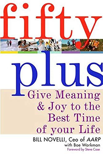 Stock image for Fifty Plus: Give Meaning and Purpose to the Best Time of Your Life for sale by SecondSale