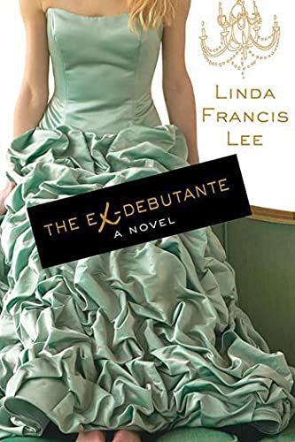 9780312354985: The Ex-Debutante: A Novel