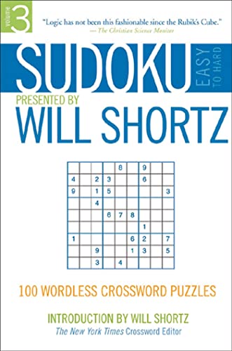 9780312355043: Sudoku Easy to Hard Presented by Will Shortz, Volume 3: 100 Wordless Crossword Puzzles
