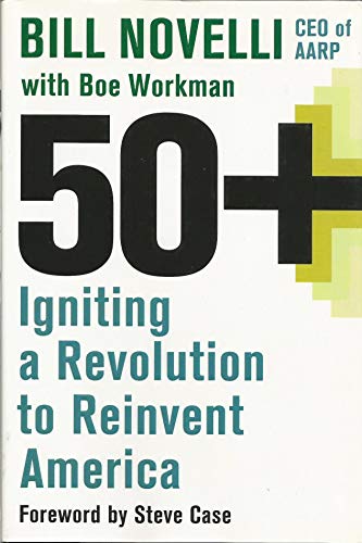 9780312355241: 50+: Igniting a Revolution to Reinvent America