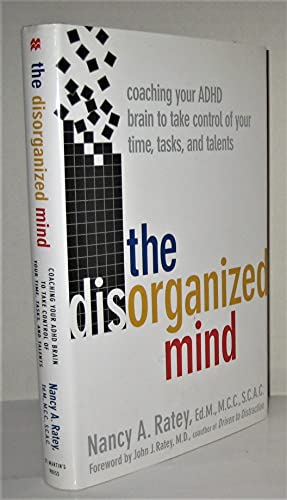 Stock image for The Disorganized Mind: Coaching Your ADHD Brain to Take Control of Your Time, Tasks, and Talents for sale by Lot O'Books