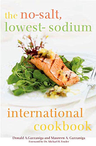 Stock image for The No-Salt, Lowest-Sodium International Cookbook for sale by Decluttr