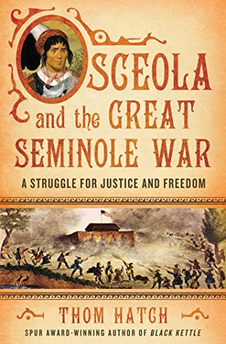 Beispielbild fr Osceola and the Great Seminole War : A Struggle for Justice and Freedom zum Verkauf von Better World Books