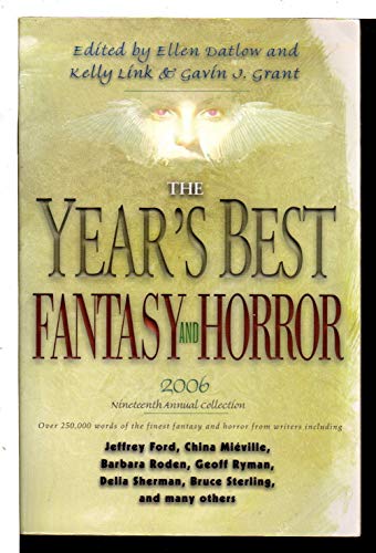 Imagen de archivo de The Year's Best Fantasy and Horror 2006 : 19th Annual Collection a la venta por Better World Books