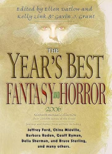 Beispielbild fr The Year's Best Fantasy and Horror 2006: 19th Annual Collection (Year's Best Fantasy & Horror): *Signed* zum Verkauf von All-Ways Fiction