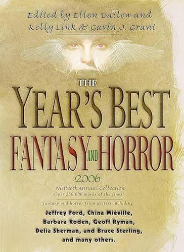 Imagen de archivo de The Year's Best Fantasy and Horror 2006: 19th Annual Collection (Year's Best Fantasy & Horror) a la venta por SecondSale