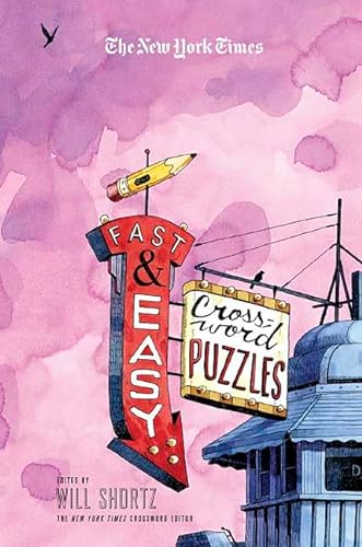 Beispielbild fr The New York Times Fast and Easy Crossword Puzzles: Quick, Solvable Puzzles zum Verkauf von Wonder Book