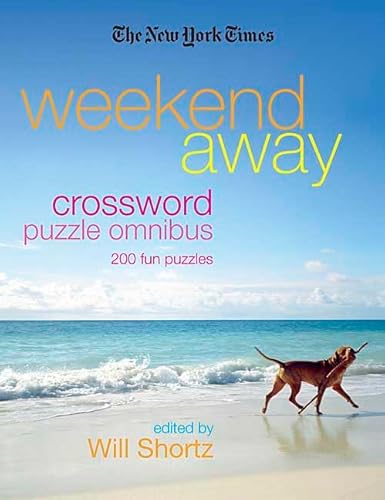 Beispielbild fr The New York Times Weekend Away Crossword Puzzle Omnibus: 200 Fun Puzzles (New York Times Crossword Puzzles Omnibus) zum Verkauf von First Choice Books