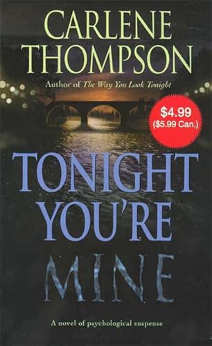 Stock image for Tonight You're Mine: A Novel Of Psychological Suspense for sale by Wonder Book