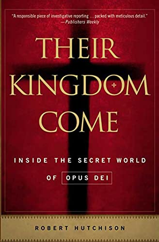 Stock image for Their Kingdom Come: Inside the Secret World of Opus Dei for sale by Your Online Bookstore