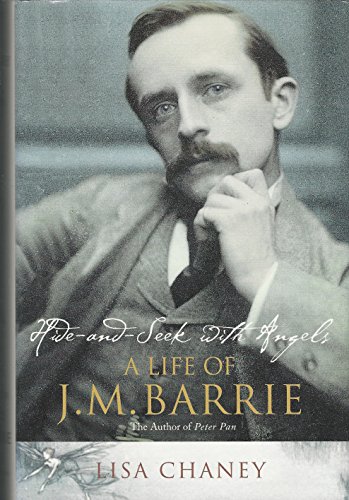 Beispielbild fr Hide-and-Seek with Angels : A Life of J. M. Barrie zum Verkauf von Better World Books