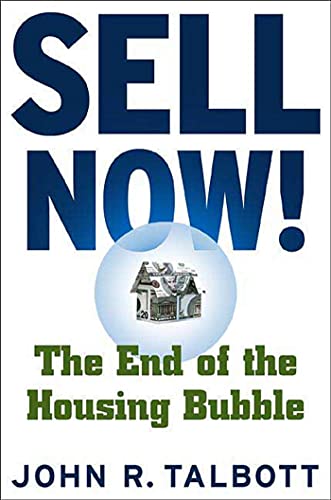 Imagen de archivo de Sell Now! : The End of the Housing Bubble a la venta por Better World Books