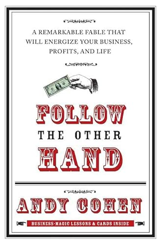 Stock image for Follow the Other Hand: A Remarkable Fable That Will Energize Your Business, Profits, and Life [With Magic Cards] for sale by ThriftBooks-Atlanta
