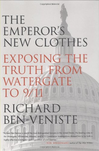Imagen de archivo de The Emperor's New Clothes: Exposing the Truth from Watergate to 9/11 a la venta por Wonder Book