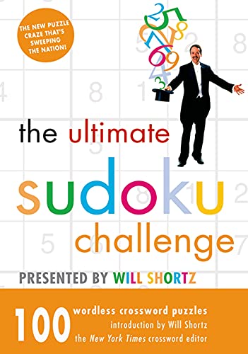 9780312358150: The Ultimate Sudoku Challenge Presented by Will Shortz: 100 Wordless Crossword Puzzles