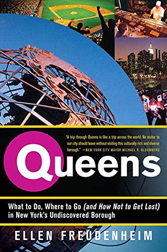 Stock image for Queens: What to Do, Where to Go (and How Not to Get Lost) in New York's Undiscovered Borough for sale by Chiron Media