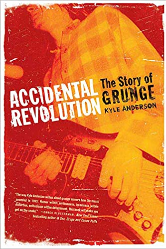 Stock image for Accidental Revolution: The Story of Grunge for sale by Wonder Book