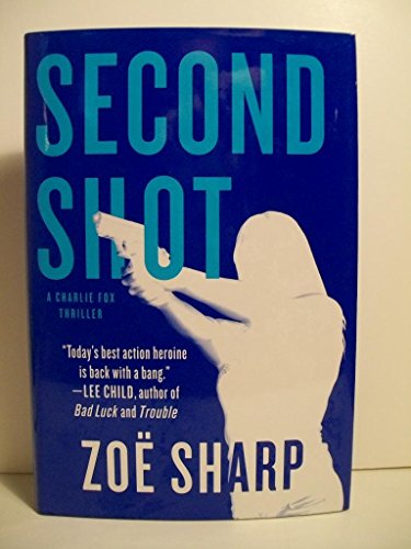 9780312358952: Second Shot (Charlie Fox Thrillers)