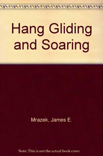 Beispielbild fr Hang Gliding and Soaring zum Verkauf von Alexander's Books