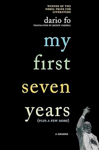 My First Seven Years (Plus a Few More): A Memoir (9780312359171) by Fo, Dario