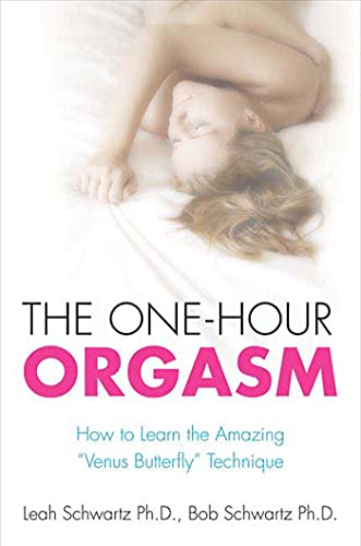 9780312359195: The One-Hour Orgasm: How to Learn the Amazing "Venus Butterfly" Technique