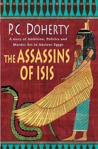 THE ASSASSINS OF ISIS : A Story of Ambition, Politics and Murder Set in Ancient Egypt