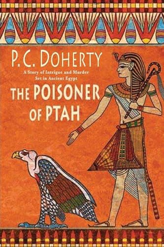 Imagen de archivo de The Poisoner of Ptah: A Story of Intrigue and Murder Set in Ancient Egypt a la venta por Wonder Book