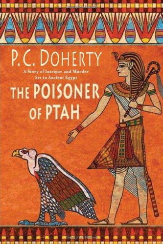 Stock image for The Poisoner of Ptah : A Story of Intrigue and Murder Set in Ancient Egypt for sale by Better World Books