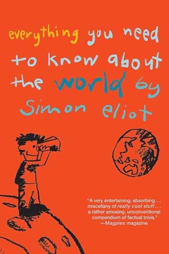 Beispielbild fr Everything You Need to Know about the World by Simon Eliot zum Verkauf von Better World Books