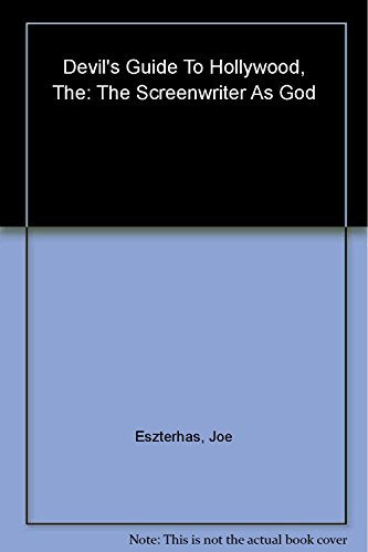 Beispielbild fr The Devil's Guide to Hollywood : The Screenwriter as God! zum Verkauf von Better World Books