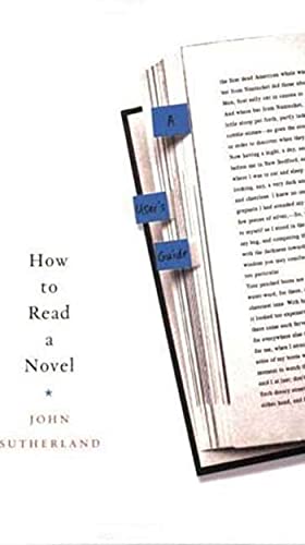 Beispielbild fr How to Read a Novel: A User's Guide zum Verkauf von Wonder Book