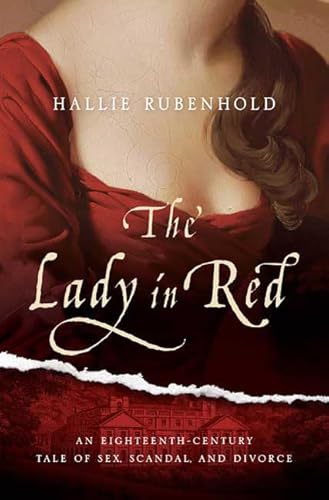 Imagen de archivo de The Lady in Red : An Eighteenth-Century Tale of Sex, Scandal, and Divorce a la venta por Better World Books: West