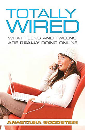 Imagen de archivo de Totally Wired: What Teens and Tweens Are Really Doing Online a la venta por Chiron Media