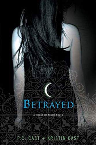 9780312360283: Betrayed: 2 (House of Night, 2)