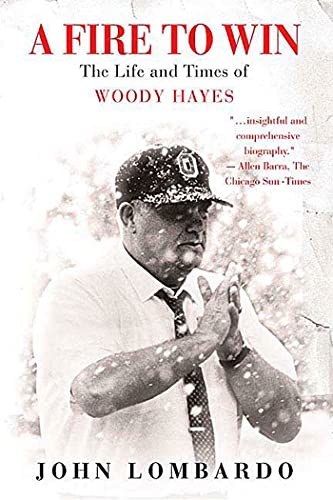 9780312360368: A Fire to Win: The Life and Times of Woody Hayes