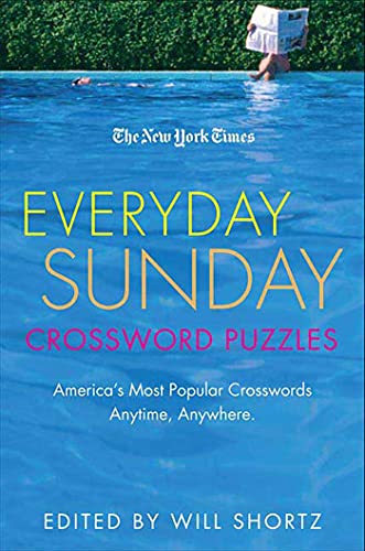 9780312361068: The New York Times Everyday Sunday Crossword Puzzles: America's Most Popular Crosswords Anytime, Anywhere (New York Times Crossword Puzzles)