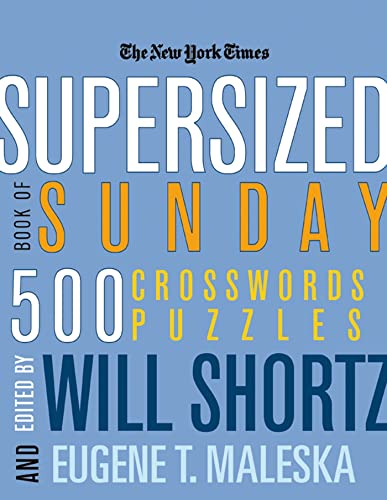 Stock image for The New York Times Supersized Book of Sunday Crosswords: 500 Puzzles (New York Times Crossword Puzzles) for sale by Your Online Bookstore