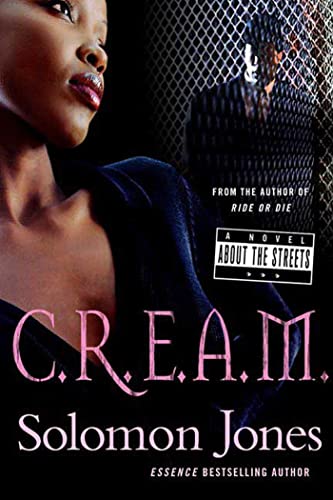 Stock image for C. R. E. A. M. : A Novel about the Streets for sale by Better World Books