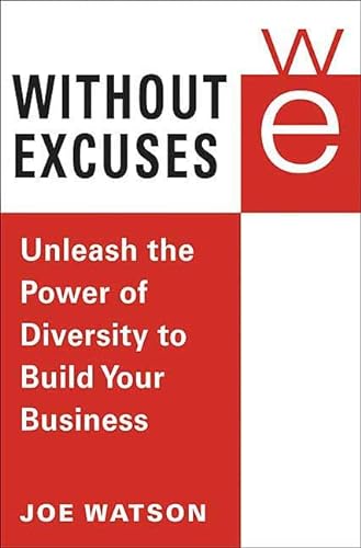 Beispielbild fr Without Excuses: Unleash the Power of Diversity to Build Your Business zum Verkauf von Wonder Book