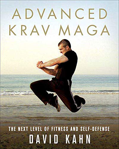 Stock image for Advanced Krav Maga: The Next Level of Fitness and Self-Defense for sale by KuleliBooks