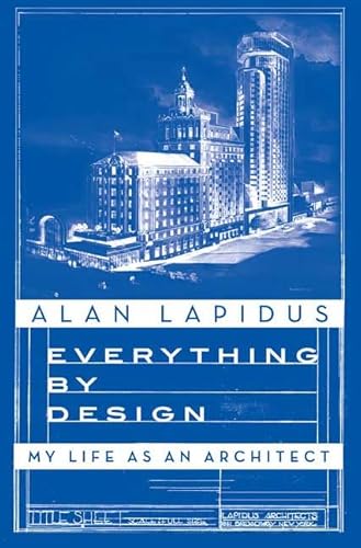 Stock image for Everything by Design : My Life as an Architect for sale by Better World Books