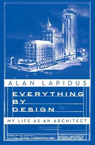 Stock image for Everything by Design: My Life as an Architect for sale by Books of the Smoky Mountains