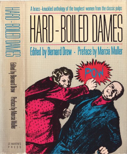 9780312361884: Hard-boiled dames: Stories featuring women detectives, reporters, adventurers, and criminals from the pulp fiction magazines of the 1930s