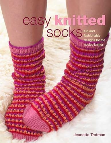 9780312361990: Easy Knitted Socks: Fun And Fashionable Designs for the Novice Knitter