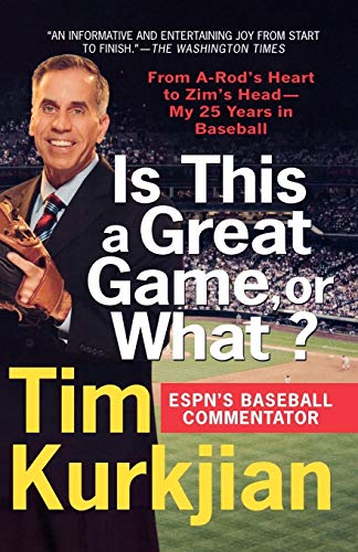 9780312362249: Is This a Great Game, or What?: From A-Rod's Heart to Zim's Head---My 25 Years in Baseball