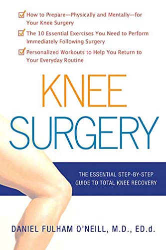 Stock image for Knee Surgery: The Essential Guide to Total Knee Recovery for sale by SecondSale