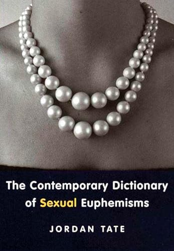 9780312362980: The Contemporary Dictionary of Sexual Euphemisms