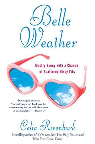 Beispielbild fr Belle Weather: Mostly Sunny with a Chance of Scattered Hissy Fits zum Verkauf von Wonder Book