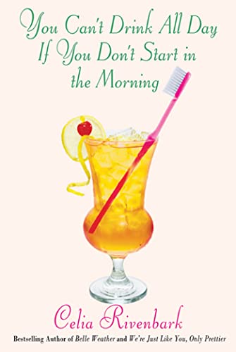 Stock image for You Can't Drink All Day If You Don't Start in the Morning for sale by Your Online Bookstore